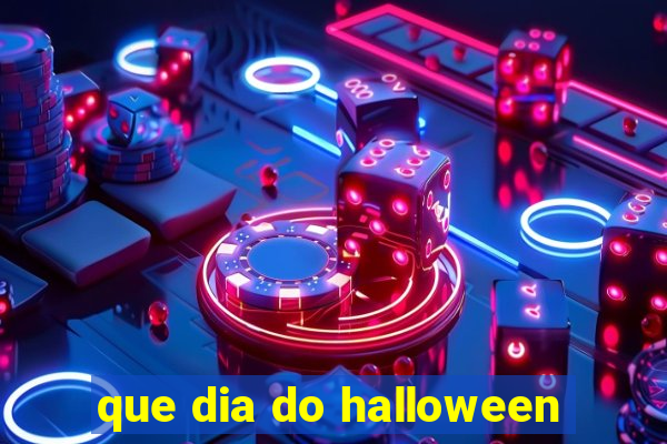 que dia do halloween